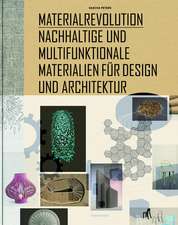 Materialrevolution: Nachhaltige und multifunktionale Materialien für Design und Architektur