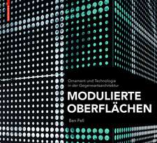 Modulierte Oberflächen: Ornament und Technologie in der Gegenwartsarchitektur