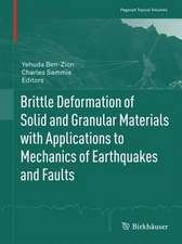 Brittle Deformation of Solid and Granular Materials with Applications to Mechanics of Earthquakes and Faults