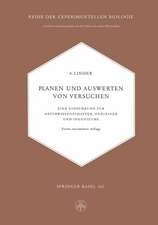 Planen und Auswerten von Versuchen: Eine Einführung für Naturwissenschafter, Mediziner und Ingenieure