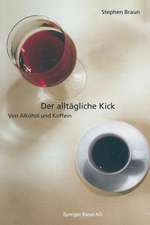 Der alltägliche Kick: Von Alkohol und Koffein