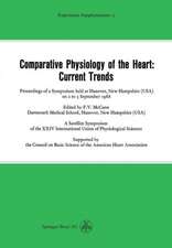 Comparative Physiology of the Heart: Current Trends: Proceedings of a Symposium held at Hanover, New Hampshire (USA) on 2 to 3 September 1968