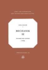 Mechanik: Band III: Dynamik der Systeme