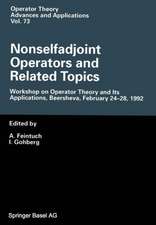 Nonselfadjoint Operators and Related Topics: Workshop on Operator Theory and Its Applications, Beersheva, February 24–28, 1992