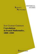 Convolutions in French Mathematics, 1800–1840: From the Calculus and Mechanics to Mathematical Analysis and Mathematical Physics