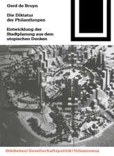 Die Diktatur der Philanthropen: Entwicklung der Stadtplanung aus dem utopischen Denken