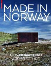 Made in Norway – New Norwegian Architecture