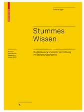 Stummes Wissen – Die Bedeutung impliziter Vermittlung im Gestaltungsprozess