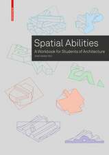 Training Spatial Abilities – A Workbook for Students of Architecture