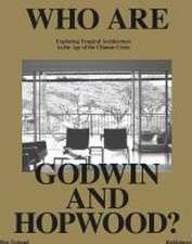 Who Are Godwin and Hopwood? – Exploring Tropical Architecture in the Age of the Climate Crisis