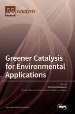 Greener Catalysis for Environmental Applications