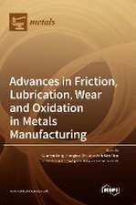 Advances in Friction, Lubrication, Wear and Oxidation in Metals Manufacturing