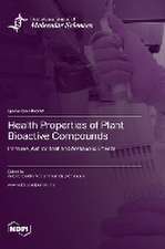 Health Properties of Plant Bioactive Compounds