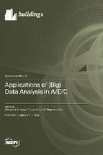 Applications of (Big) Data Analysis in A/E/C