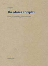 Moses Complex – Freud, Schoenberg, Straub/Huillet