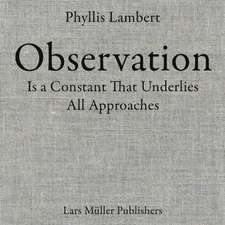 Observation Is a Constant That Underlies All Approaches