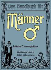 Das 100-Dinge to-do-Buch für Männer