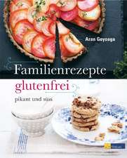 Familienrezepte glutenfrei