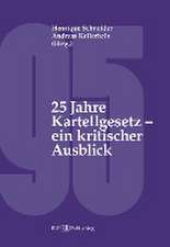 25 Jahre Kartellgesetz ¿ ein kritischer Ausblick