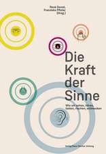 Die Kraft der Sinne