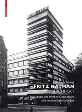 Fritz Nathan – Architekt – Sein Leben und Werk in Deutschland und im amerikanischen Exil