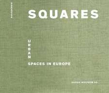 Squares: Urban Spaces in Europe