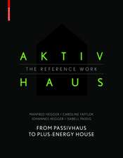 Aktivhaus – The Reference Work – From Passivhaus to Energy–Plus House