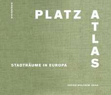 Platzatlas – Stadträume in Europa