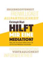 Hilft mir eine Mediation? - Alles, was Sie wissen sollten, bevor Sie sich für eine Mediation entscheiden. HC