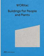 Buildings for People and Plants by WORKac: Architecture of WORKac