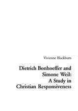 Dietrich Bonhoeffer and Simone Weil: A Study in Christian Responsiveness