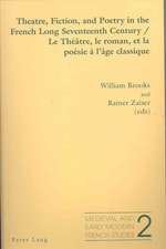 Theatre, Fiction, and Poetry in the French Long Seventeenth Century. Le Theatre, Le Roman, Et La Poesie A L'Age Classique: La Nueva Inﬂexion de Prontuario y Claudia Conversa