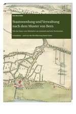 Staatswerdung und Verwaltung nach dem Muster von Bern