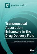 Transmucosal Absorption Enhancers in the Drug Delivery Field