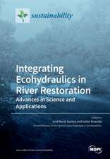 Integrating Ecohydraulics in River Restoration