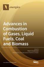 Advances in Combustion of Gases, Liquid Fuels, Coal and Biomass