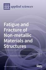 Fatigue and Fracture of Non-metallic Materials and Structures