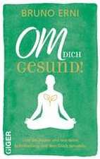 OM dich GESUND!