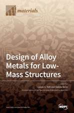 Design of Alloy Metals for Low-Mass Structures