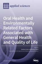 Oral Health and Environmentally Related Factors Associated with General Health and Quality of Life