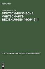 Deutsch-russische Wirtschaftsbeziehungen 1906-1914