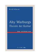 Aby Warburgs Theorie der Kultur: Detail und Sinnhorizont