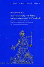 Das europäische Mittelalter im Spannungsbogen des Vergleichs: Zwanzig internationale Beiträge zu Praxis, Problemen und Perspektiven
der historischen Komparatistik