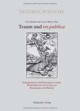 Traum und res publica: Traumkulturen und Deutungen sozialer Wirklichkeiten im Europa von Renaissance und Barock