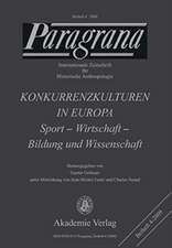 Konkurrenzkulturen in Europa: Sport – Wirtschaft – Bildung und Wissenschaft
Wissenschaft – Kultur – Wirtschaft – Sport
Paragrana Beiheft 4