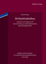 De beatitudinibus: Gerhard von Sterngassen OP und sein Beitrag zur spätmittelalterlichen Spiritualitätsgeschichte