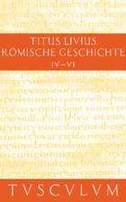 Römische Geschichte II/ Ab urbe condita II: Gesamtausgabe in 11 Bänden. Band 2: Buch 4-6