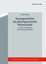 Kunstgeschichte als physiognomische Wissenschaft: Kritik einer Denkfigur der 1920er bis 1940er Jahre