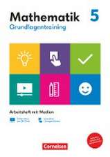 Grundlagentraining Mathematik 5. Schuljahr. Mittlere Schulform - Arbeitsheft mit Medien