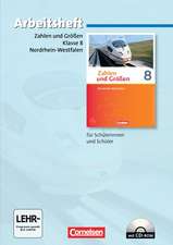 Zahlen und Größen 8. Schuljahr. Arbeitsheft mit eingelegten Lösungen mit CD-ROM. Nordrhein-Westfalen Kernlehrpläne. Ausgabe 2013